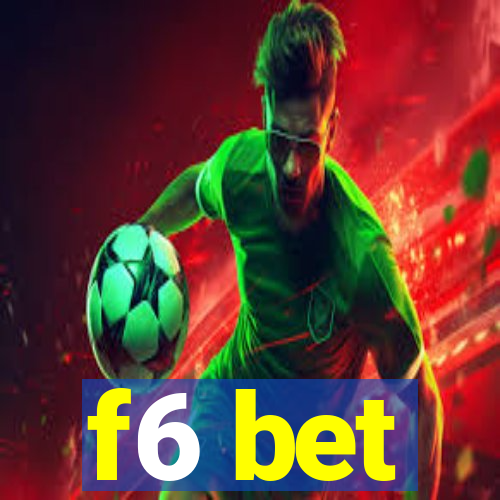 f6 bet